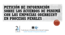 Petición de información sobre los acuerdos de Panamá con las empresas Odebrecht en procesos penales