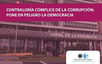 CONTRALORÍA CÓMPLICE DE LA CORRUPCIÓN: PONE EN PELIGRO LA DEMOCRACIA