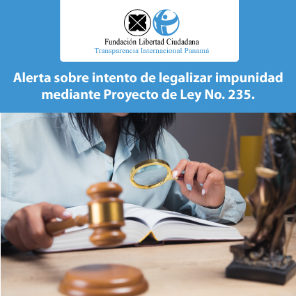 Transparencia Internacional Panamá alerta sobre intento de legalizar impunidad mediante Proyecto de Ley No. 235